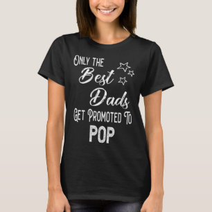 The Best Dads Get Promoted to Pop Special Grandpa T-Shirt