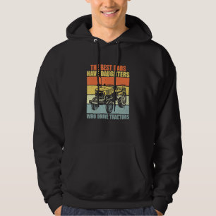 The Best Dads Have Daughters Who Drive Tractors 1 Hoodie