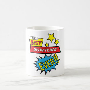 The best Dispatcher ever, #Dispatcher Coffee Mug