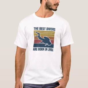 The Best Divers Are Born In 1981 Scuba Diving 40Th T-Shirt