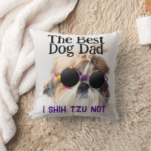 The Best dog dad Shih Tzu Not Fathers Day Cushion