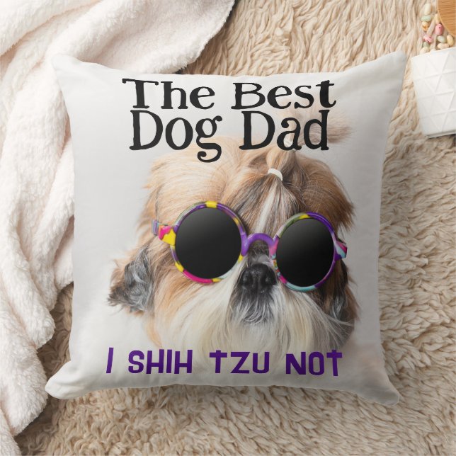 The Best dog dad Shih Tzu Not Fathers Day Cushion (Blanket)