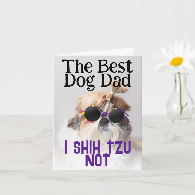 The Best dog dad Shih Tzu Not Fathers Day Greeting Card (Small Plant)