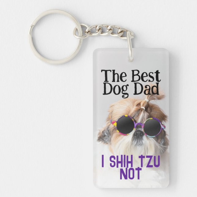 The Best dog dad Shih Tzu Not Fathers Day Key Ring (Front)