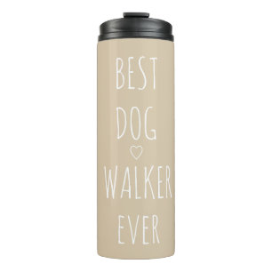 'The Best Dog Walker' Professional Pet Caregiver Thermal Tumbler