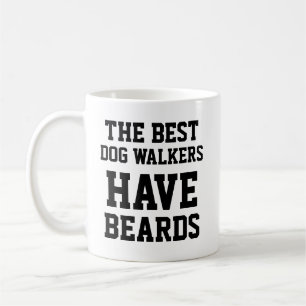 The Best Dog Walkers Have Beards Coffee Mug