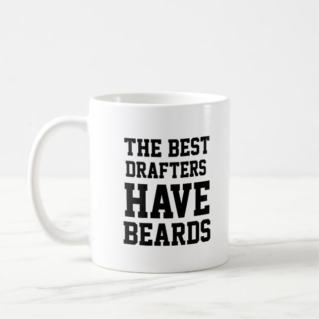 The Best Drafters Have Beards Coffee Mug (Left)