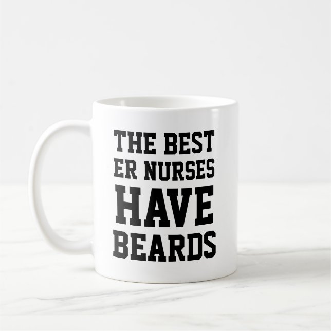 The Best Er Nurses Have Beards Coffee Mug (Left)