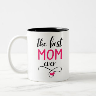 The Best Ever Mum Coffee Mug