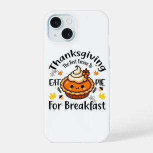 The best excuse to eat pie for breakfast iPhone 15 case