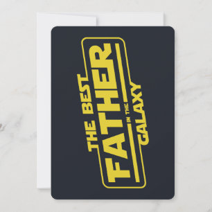 The Best Father In The Galaxy Fathers Day Gift Invitation