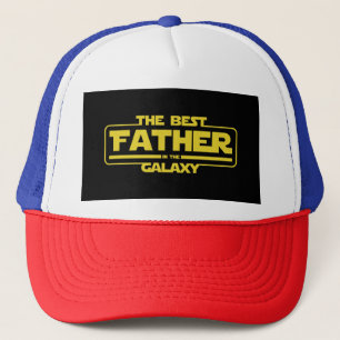 The Best Father In The Galaxy Fathers Day Gift Trucker Hat