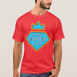 the best father T-Shirt
