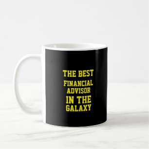 The Best Financial Advisor In The Galaxy Coffee Mug
