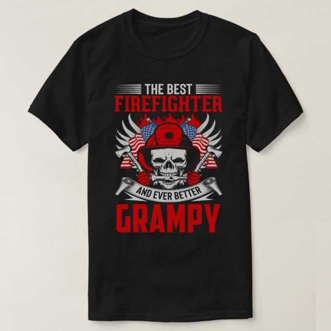 The Best Firefighter And Even Better GRAMPY T-Shirt (Design Front)