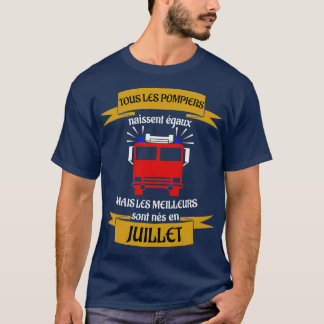 The best firefighters were born in July  T-Shirt