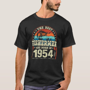 The Best Fishermen Are Born In 1954 Fishing  Birth T-Shirt