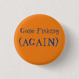 The best fishing advice I ever received  3 Cm Round Badge