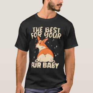 The best for your fur baby Animal Pet Store T-Shirt