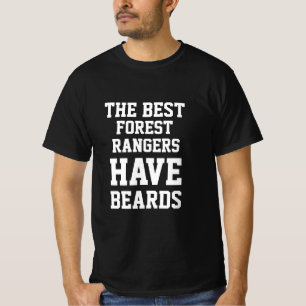 The Best Forest Rangers Have Beards T-Shirt