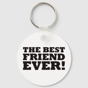 The Best Friend Ever Key Ring