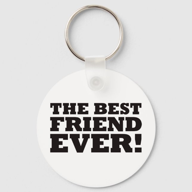 The Best Friend Ever Key Ring (Front)