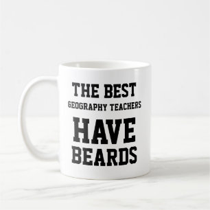 The Best Geography Teachers Have Beards Coffee Mug