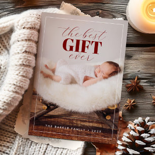 The Best Gift Ever New Baby Christmas Photo Holiday Card