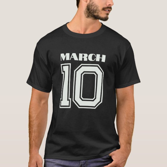 The Best Gift For Birthday March 10 T-Shirt (Front)
