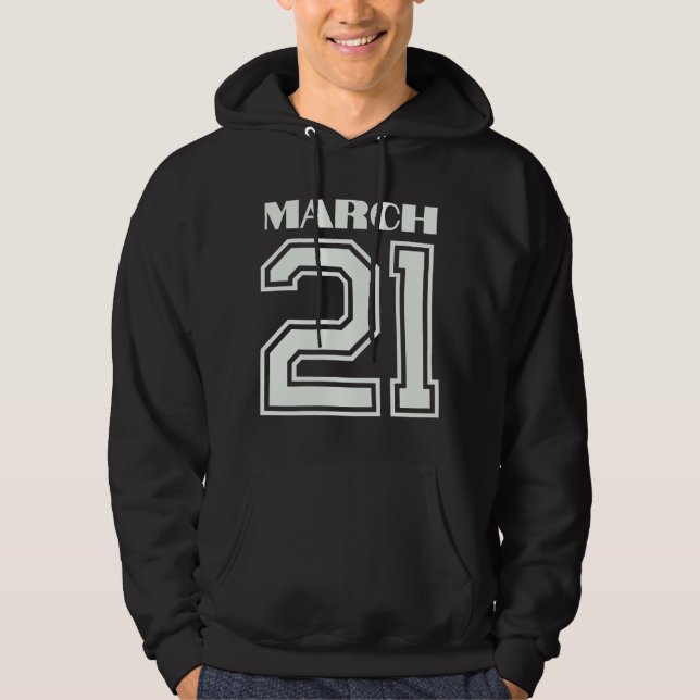 The Best Gift For Birthday March 21 Hoodie (Front)