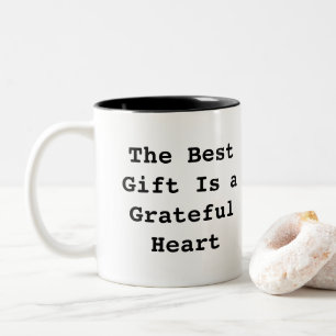 The Best Gift Is a Grateful Heart – Inspirational Two-Tone Coffee Mug