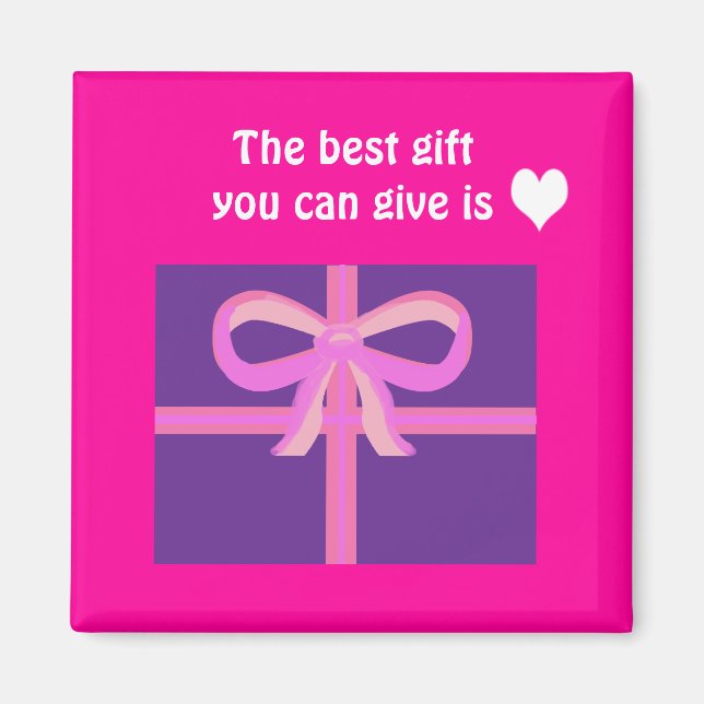 The best gift you can give is LOVE Magnet (Front)