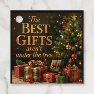 The Best Gifts Aren’t Under The Tree Favour Tags