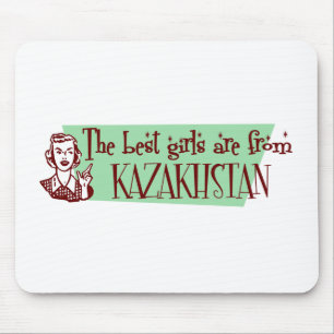 The Best Girls are from Kazakhstan Mouse Pad