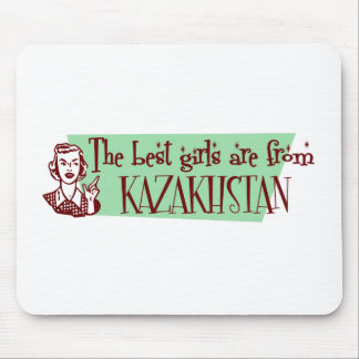 The Best Girls are from Kazakhstan Mouse Pad