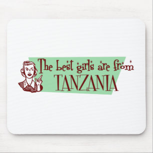 The Best Girls are from Tanzania Mouse Pad