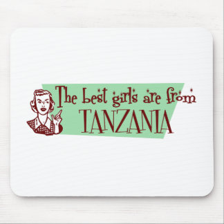 The Best Girls are from Tanzania Mouse Pad