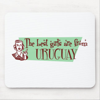 The Best Girls are from Uruguay Mouse Pad
