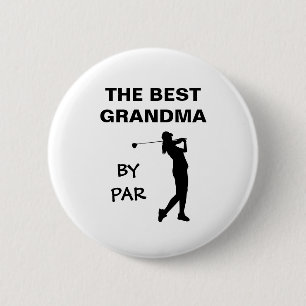The Best Grandma By Par Golf Nana Golfer Pun Gram 6 Cm Round Badge