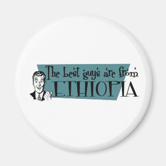 The Best Guys are from Ethiopia Magnet