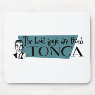 The Best Guys are from Tonga Mouse Pad