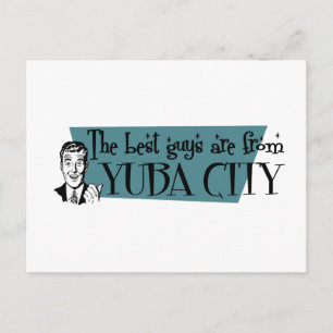 The best guys are from Yuba City Postcard