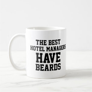 The Best Hotel managers Have Beards Coffee Mug
