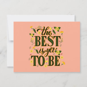 The Best is Yet To Be Motivational Inspirational  Postcard