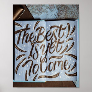 The Best Is Yet To Come, happy fun love Poster