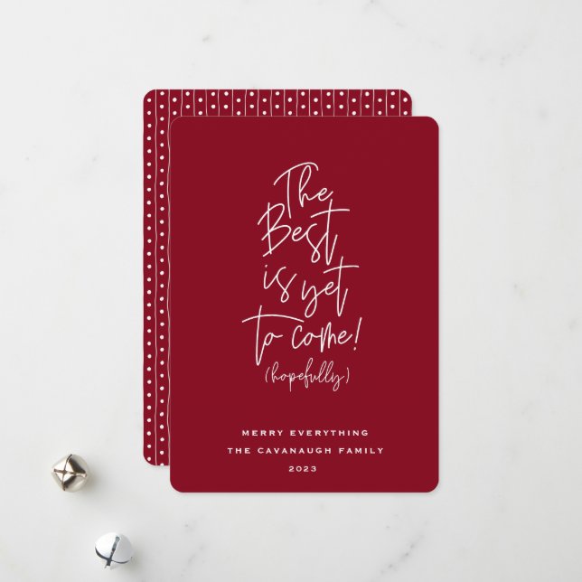 The Best Is Yet To Come Holiday Card (Front/Back In Situ)