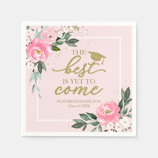 The Best Is Yet To Come Hot Pink Floral Grad Party Napkin (Front)