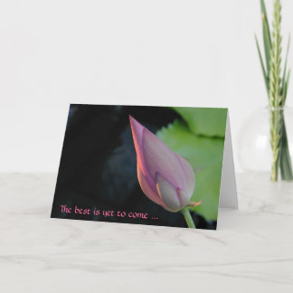 The best is yet to come - lotus card