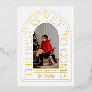 The Best Is Yet To Come   Modern Arch Photo Frame Foil Holiday Card