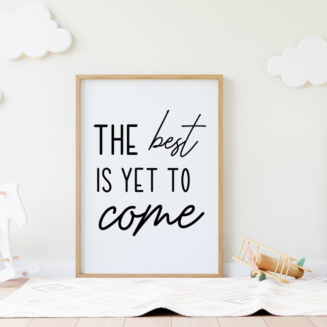 The Best is Yet To Come Motivational Poster (Creator Uploaded)